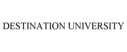 DESTINATION UNIVERSITY trademark