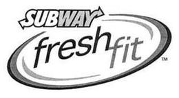 SUBWAY FRESH FIT trademark