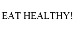 EAT HEALTHY! trademark