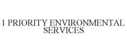 1 PRIORITY ENVIRONMENTAL SERVICES trademark