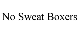 NO SWEAT BOXERS trademark