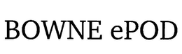BOWNE EPOD trademark