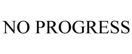 NO PROGRESS trademark