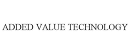 ADDED VALUE TECHNOLOGY trademark