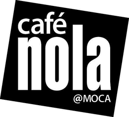 CAFÉ NOLA @MOCA trademark