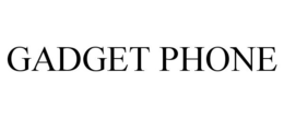 GADGET PHONE trademark