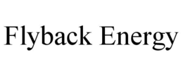 FLYBACK ENERGY trademark