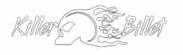 KILLER BILLET trademark