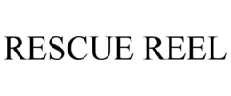 RESCUE REEL trademark