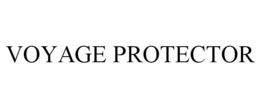 VOYAGE PROTECTOR trademark