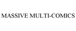 MASSIVE MULTI-COMICS trademark