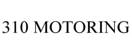 310 MOTORING trademark