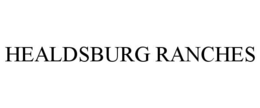 HEALDSBURG RANCHES trademark