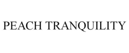 PEACH TRANQUILITY trademark