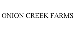 ONION CREEK FARMS trademark