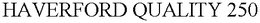 HAVERFORD QUALITY 250 trademark