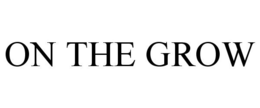 ON THE GROW trademark