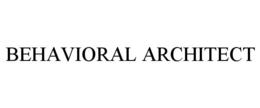 BEHAVIORAL ARCHITECT trademark