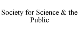 SOCIETY FOR SCIENCE & THE PUBLIC trademark