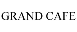 GRAND CAFE trademark