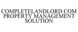 COMPLETELANDLORD.COM PROPERTY MANAGEMENT SOLUTION trademark