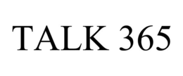 TALK 365 trademark