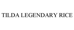 TILDA LEGENDARY RICE trademark
