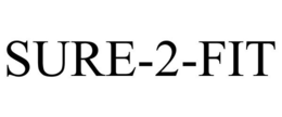 SURE-2-FIT trademark