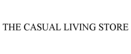 THE CASUAL LIVING STORE trademark