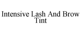 INTENSIVE LASH AND BROW TINT trademark