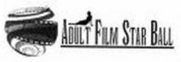 ADULT FILM STAR BALL trademark