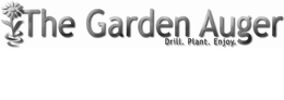 THE GARDEN AUGER DRILL. PLANT. ENJOY. trademark