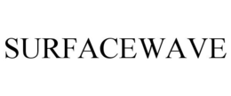 SURFACEWAVE trademark