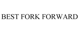 BEST FORK FORWARD trademark