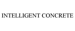 INTELLIGENT CONCRETE trademark