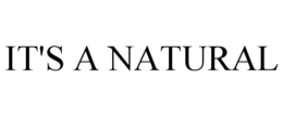 IT'S A NATURAL trademark