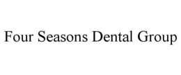 FOUR SEASONS DENTAL GROUP trademark