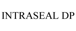 INTRASEAL DP trademark