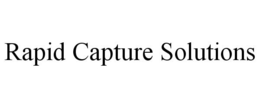 RAPID CAPTURE SOLUTIONS trademark