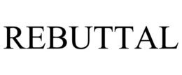 REBUTTAL trademark