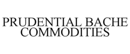 PRUDENTIAL BACHE COMMODITIES trademark