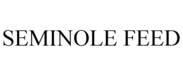 SEMINOLE FEED trademark