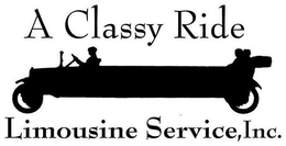 A CLASSY RIDE LIMOUSINE SERVICE, INC. trademark
