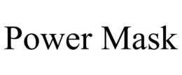 POWER MASK trademark