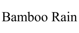 BAMBOO RAIN trademark