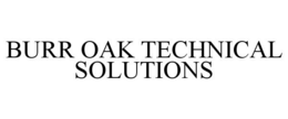 BURR OAK TECHNICAL SOLUTIONS trademark