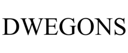 DWEGONS trademark