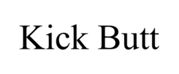KICK BUTT trademark