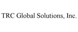 TRC GLOBAL SOLUTIONS, INC. trademark