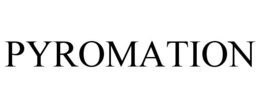 PYROMATION trademark